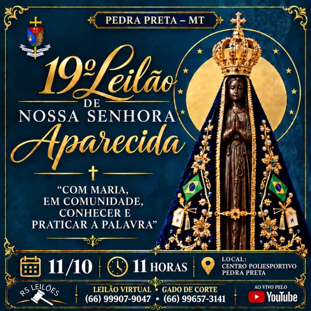 19° LEILÃO DE NOSSA SENHORA APARECIDA - PEDRA PRETA/MT